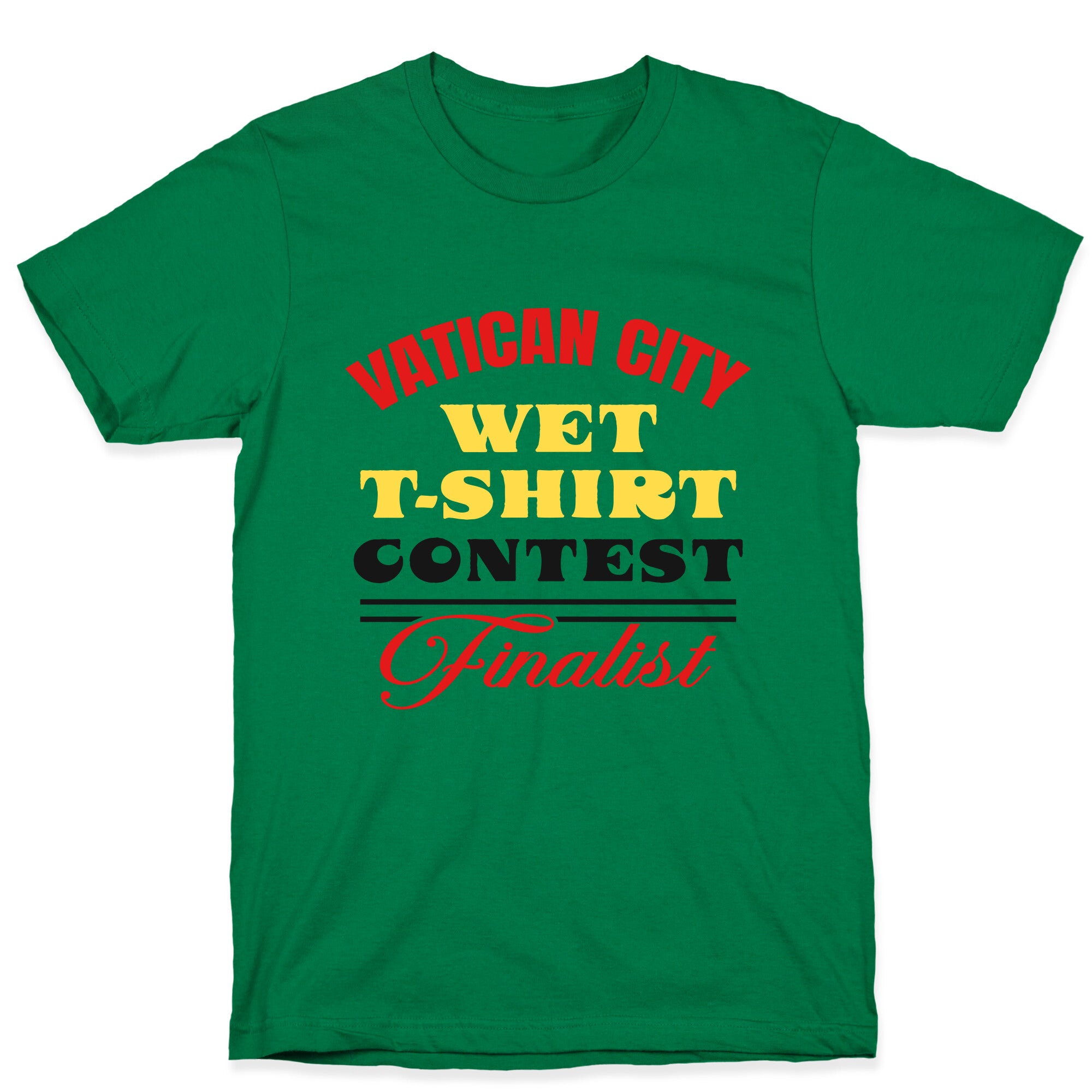 Vatican Wet T Shirt Contest T-Shirt